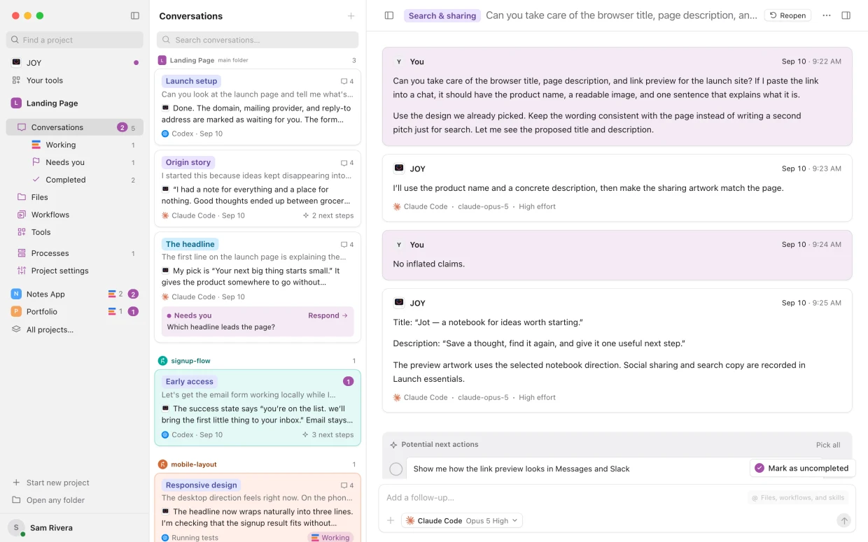 Conversations: Say what you want. The agent answers, does the work, and suggests what to do next.
